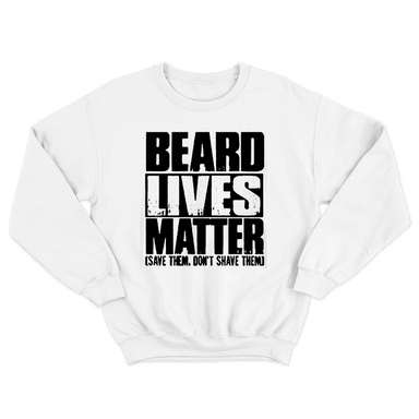 Beard Lives Matter White Crewneck