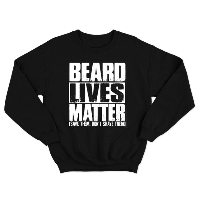 Beard Lives Matter Black Crewneck