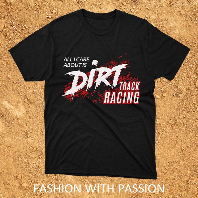All I Care About Is Dirt Track Racing Black T-Shirt
