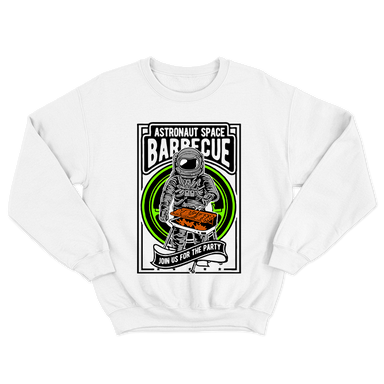 Astronaut Space Barbeque Join Us For The Party White Sweatshirt