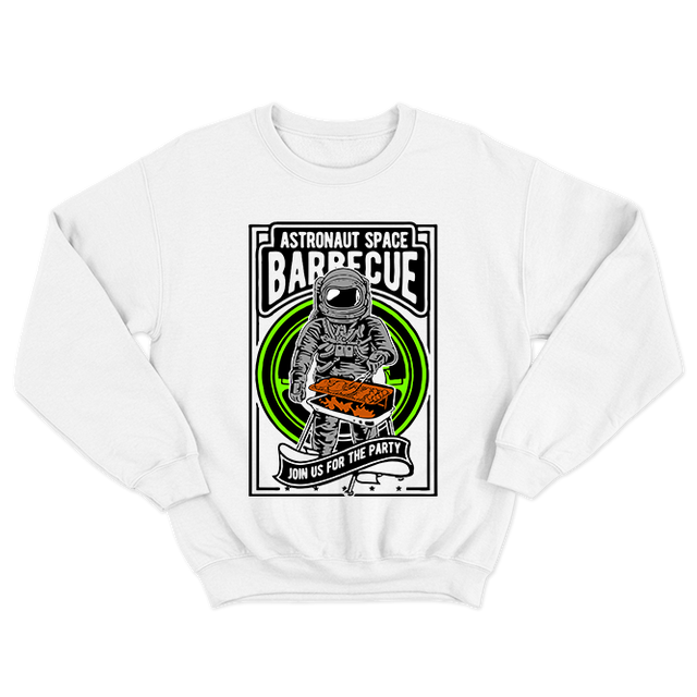 Astronaut Space Barbeque Join Us For The Party White Sweatshirt