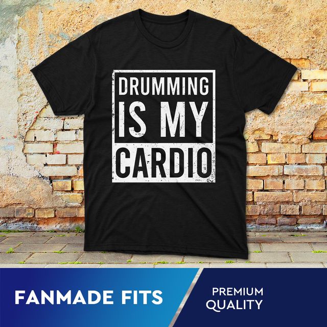 Drumming Is My Cardio Drummer Black T-Shirt