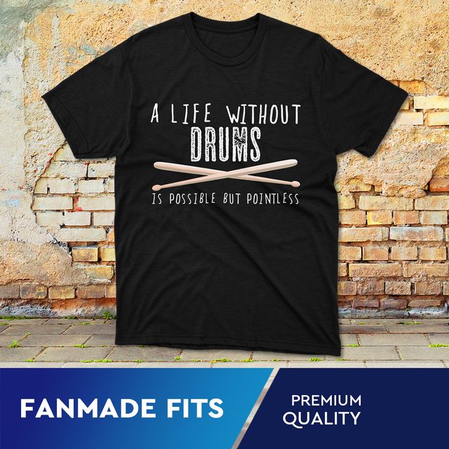 Life Without Drums Drummer Black T-Shirt