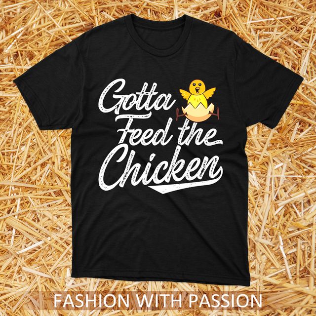Gotta Feed The Chickens Black T-Shirt