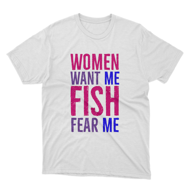 Women Want Me Fish Fear Me - Bisexual Pride White T-shirt