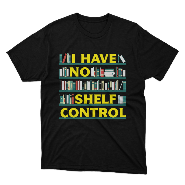 I Have no Shelf Control Black T-Shirt