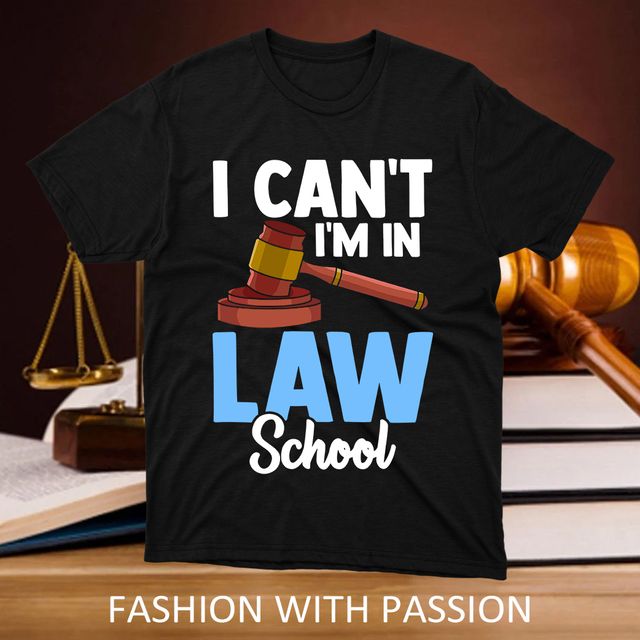 I Can’t I’m In Law School Black T-Shirt