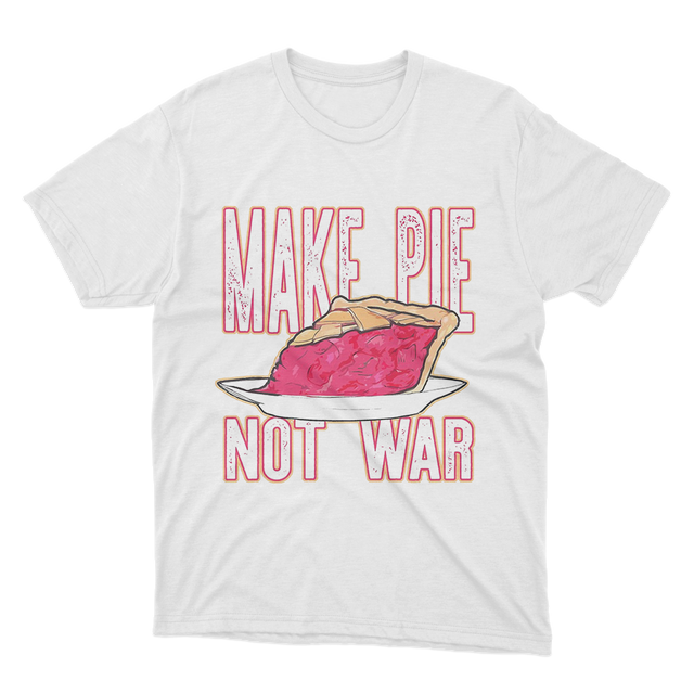 Make Pie Not War White T-Shirt