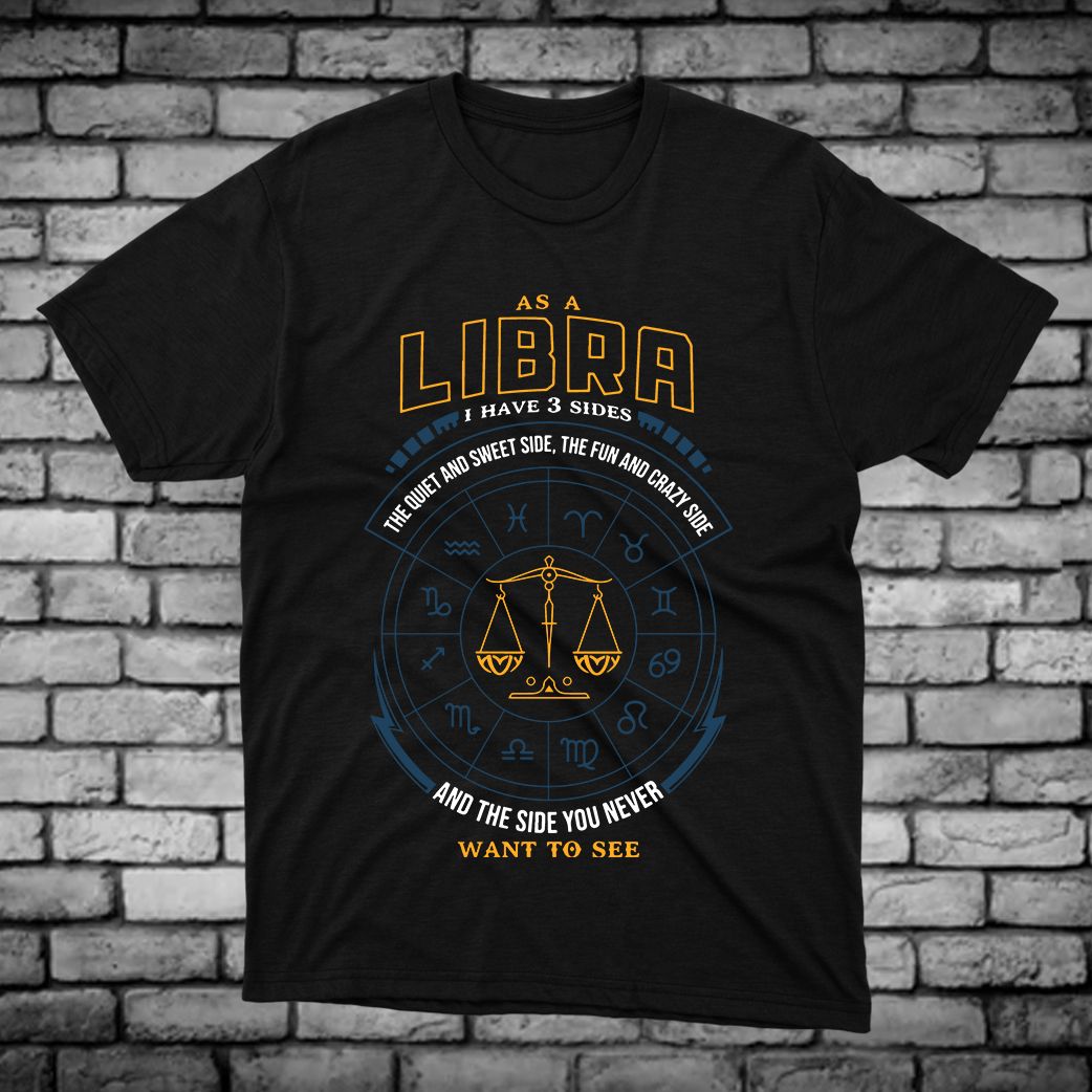 I Have Three Sides Libra Black T Shirt Fan Made Fits 0570