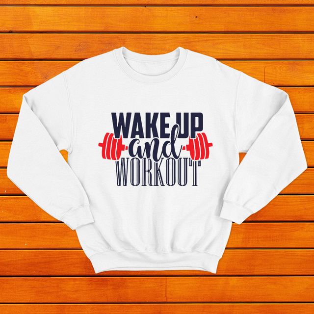 Wake Up And Workout White Sweatshirt