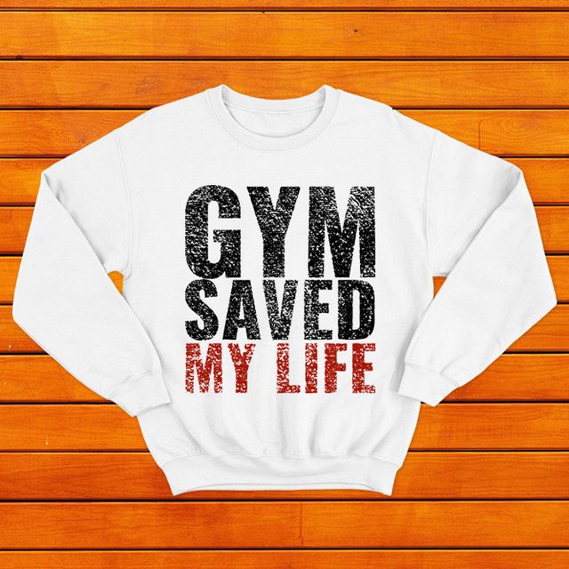 Gym Saved My Life White Sweatshirt
