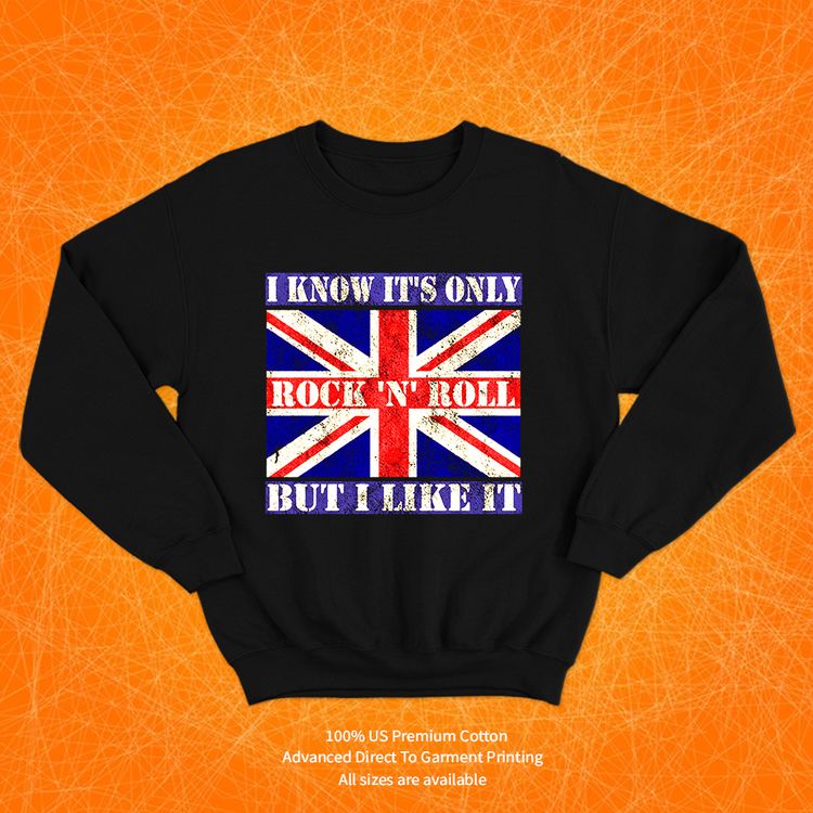I Know It's Only Rock N Roll But I Like It Black Sweatshirt image 1