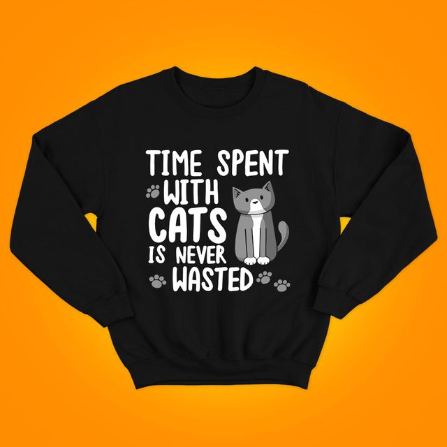 Time I Spent With Cats Is Never Wasted Black Sweatshirt