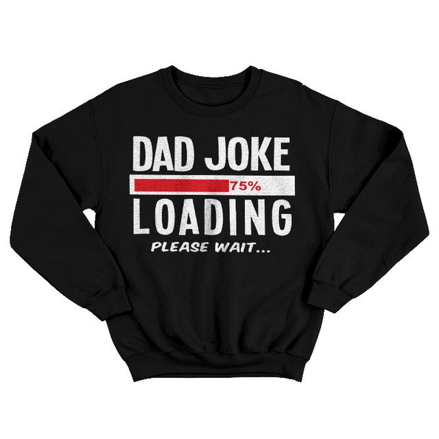 Dad Joke Loading Black Sweatshirt