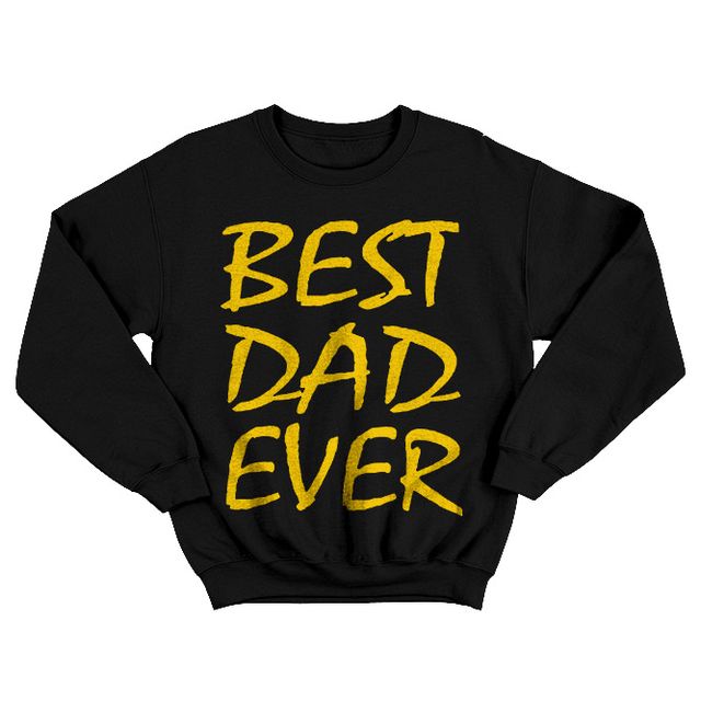 Best Dad Ever 2 Black Sweatshirt