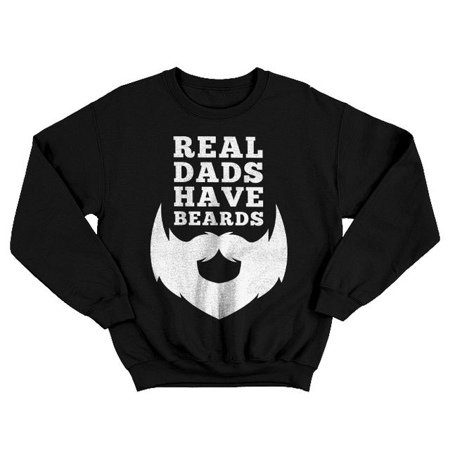 Real Dads Have Beards Black Sweatshirt