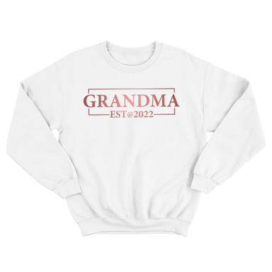 Grandma EST 2022 White Sweatshirt