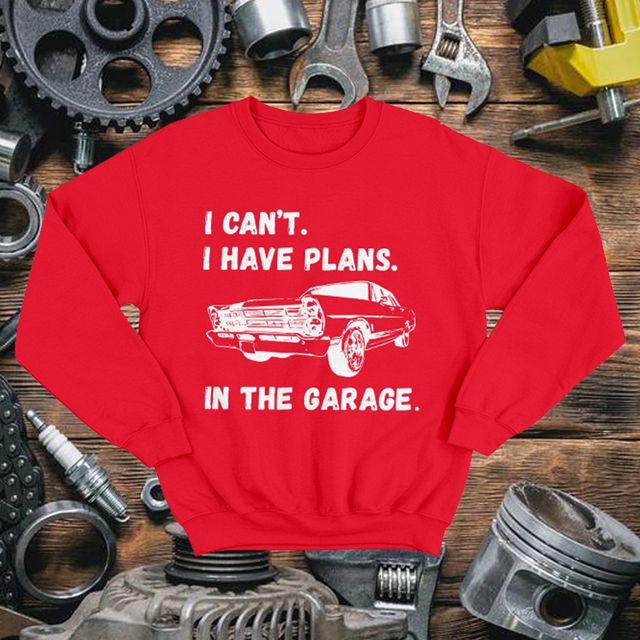 I Have Plans In The Garage Red Sweatshirt