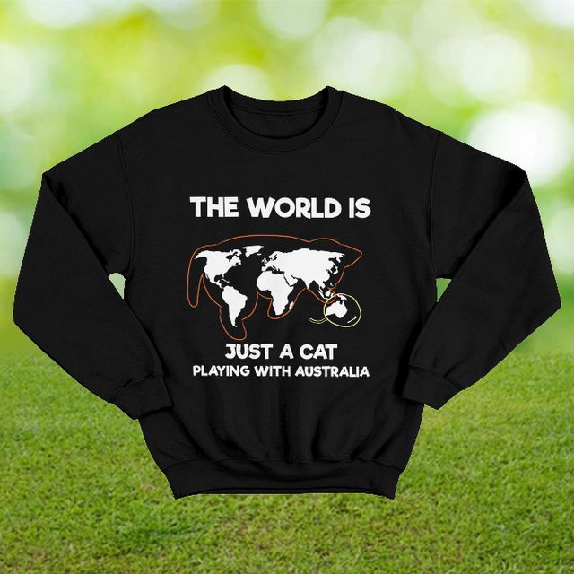 The World Is Just A Cat Playing With Australia Black Sweatshirt