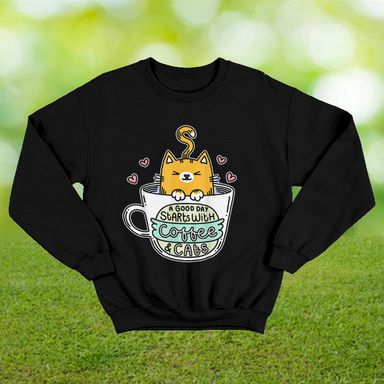 A Good Day Starts With Coffee And Cats Black Sweatshirt