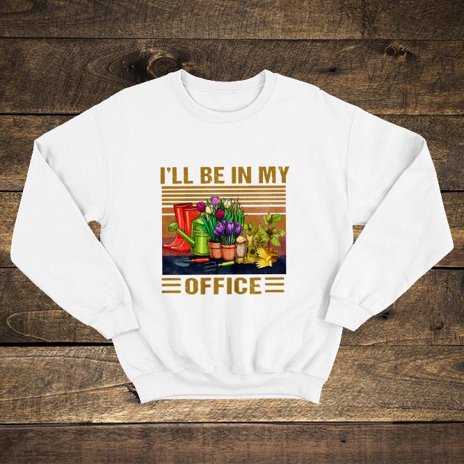 I’ll Be In My Office White Sweatshirt