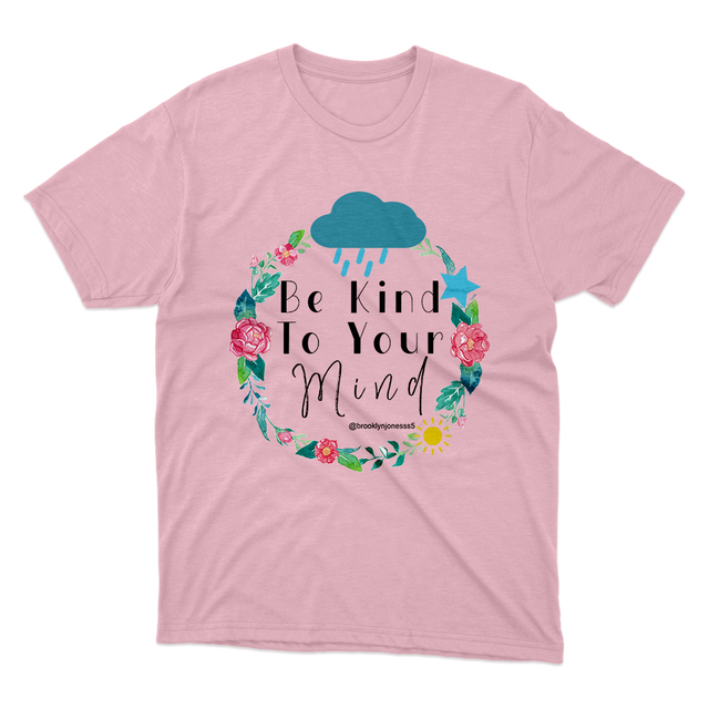 Be Kind To Your Mind Light Pink T-Shirt