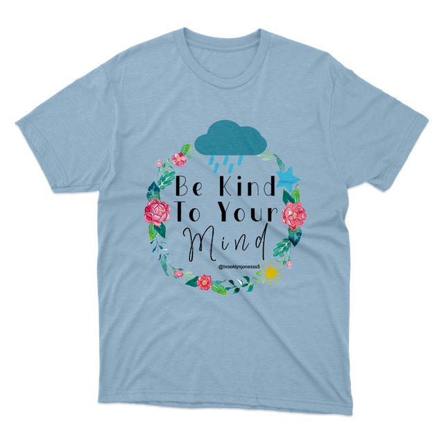 Be Kind To Your Mind Light Blue T-Shirt