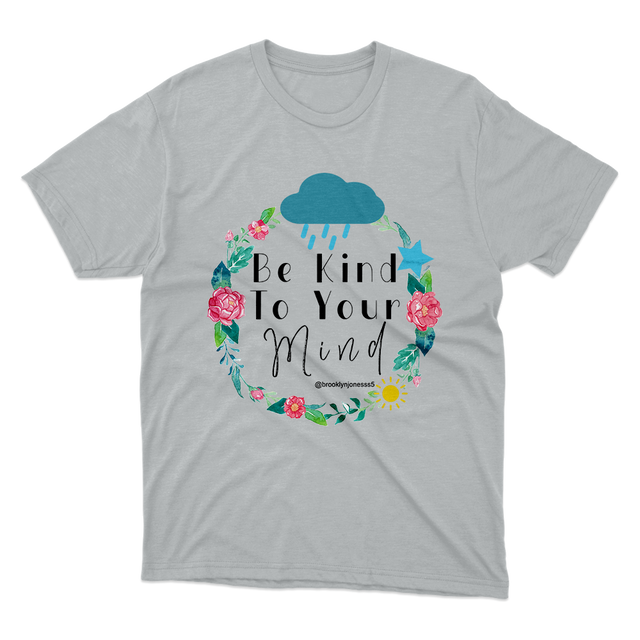 Be Kind To Your Mind Gray T-Shirt