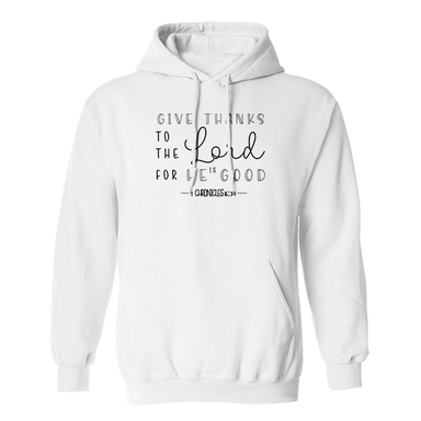 Give Thanks to the Lord White Hoodie