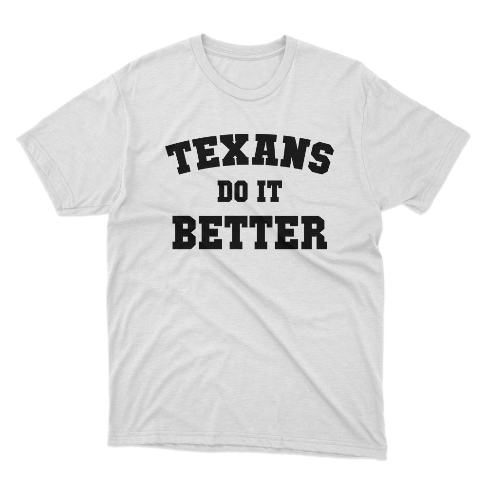 Fan Made Fits Texas 2 White Better T-Shirt image 1