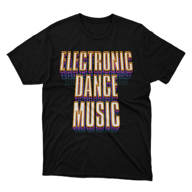 Fan Made Fits Electronic Dance Music T-Shirt