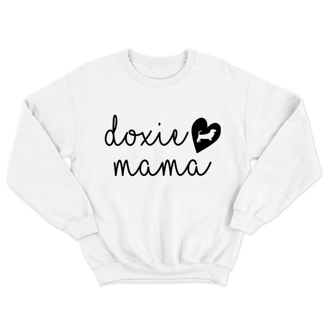 Fan Made Fits Dachshund 2 White Mama Sweatshirt image 1