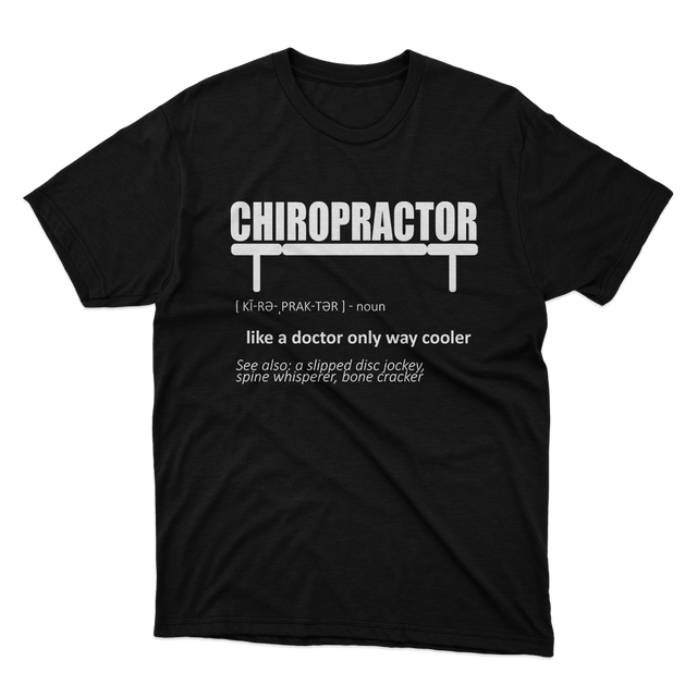 Fan Made Fits Chiropractor Definition 1 T-Shirt
