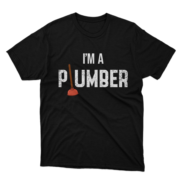 Fan Made Fits I'm A Plumber T-Shirt
