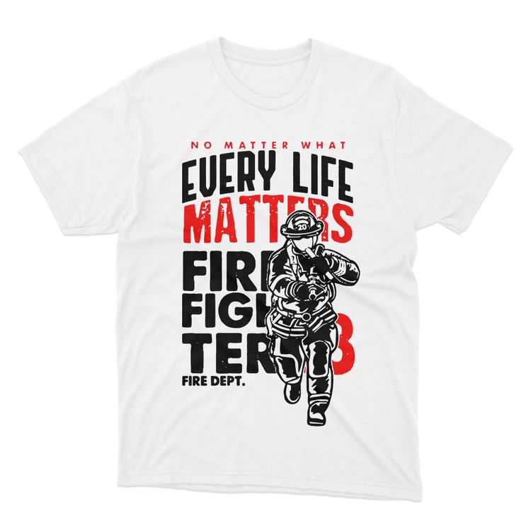 Fan Made Fits Firefighter 3 White Every T-Shirt image 1