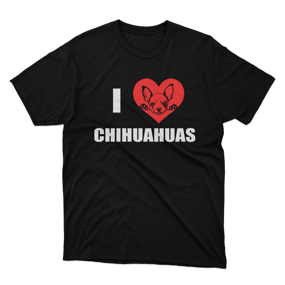 Fan Made Fits I Love Chihuahuas Black T-Shirt image 1