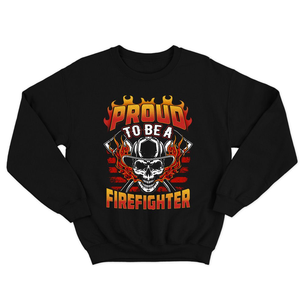 Fan Made Fits Firefighter 3 Black Proud Sweatshirt image 1