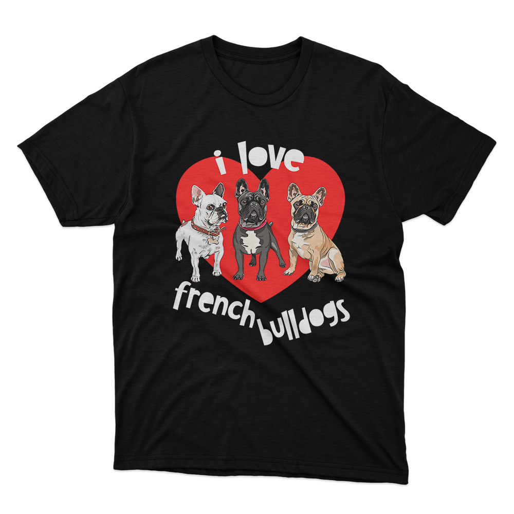 Fan Made Fits I Love French Bulldogs Black T-Shirt image 1