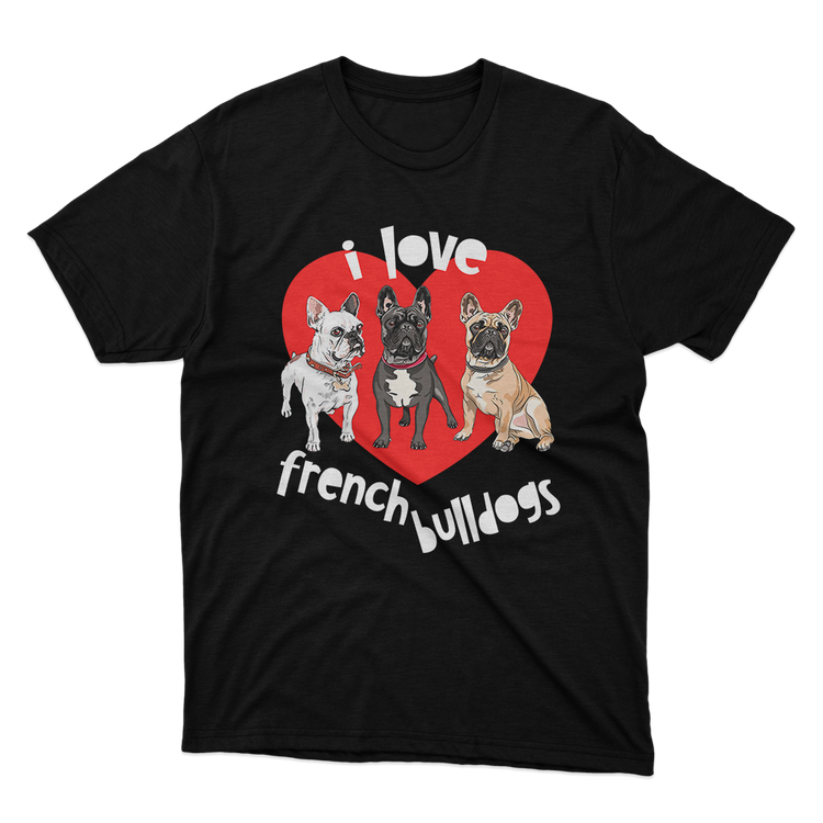 Fan Made Fits I Love French Bulldogs Black T-Shirt image 1