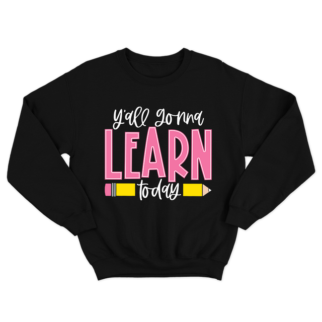 Fan Made Fits Teacher 5 Black Learn Sweatshirt