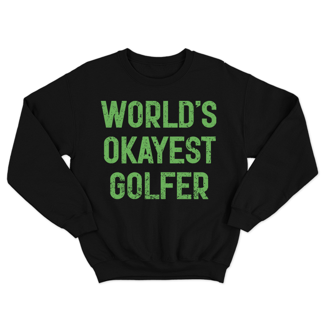 Fan Made Fits Golf 3b Black Okayest Sweatshirt image 1