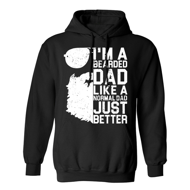 FMF Im A Bearded Dad Like A Normal Dad Just Better Black Hoodie