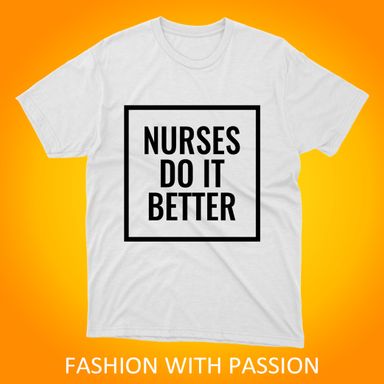 Nurse White Better T-Shirt